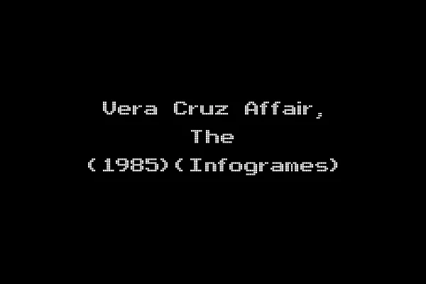 Vera Cruz Affair, The (1985)(Infogrames)