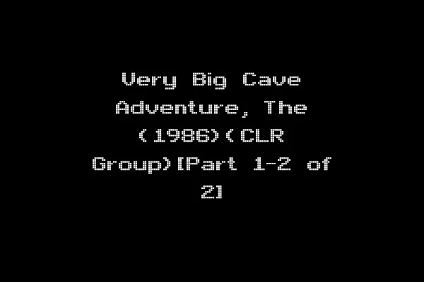 Very Big Cave Adventure, The (1986)(CLR Group)[Part 1-2 of 2]