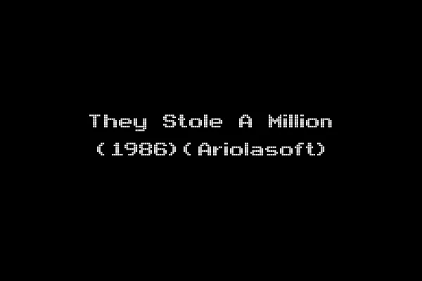 They Stole A Million (1986)(Ariolasoft)