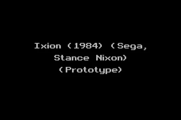 Ixion (1984) (Sega, Stance Nixon) (Prototype)