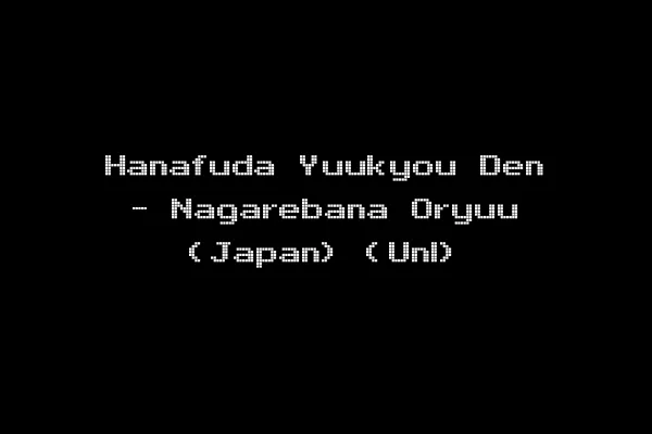 Hanafuda Yuukyou Den - Nagarebana Oryuu (Japan) (Unl)