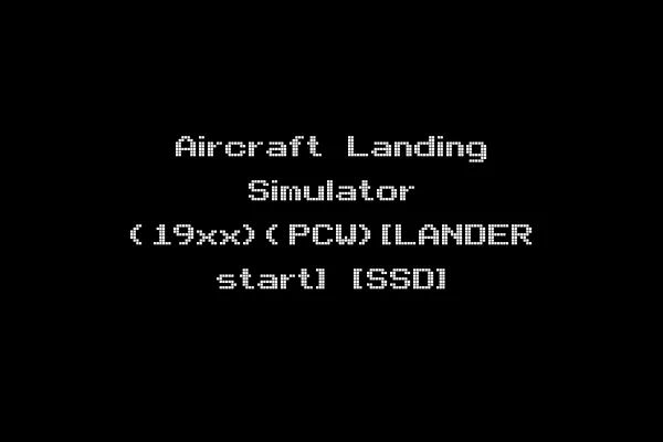 Aircraft Landing Simulator (19xx)(PCW)[LANDER start] [SSD]