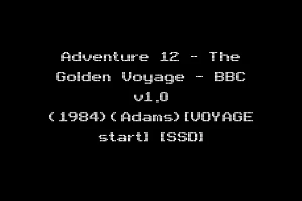 Adventure 12 - The Golden Voyage - BBC v1.0 (1984)(Adams)[VOYAGE start] [SSD]