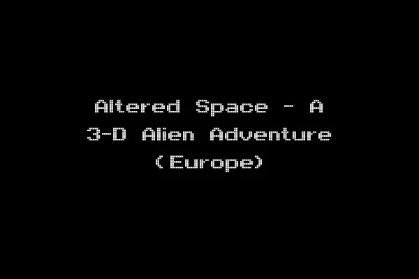 Altered Space - A 3-D Alien Adventure (Europe)