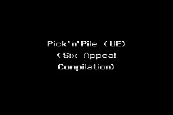 Pick'n'Pile (UE) (Six Appeal Compilation)