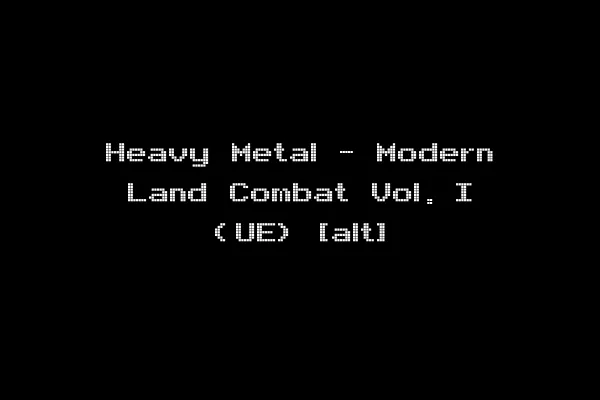 Heavy Metal - Modern Land Combat Vol. I (UE) [alt]
