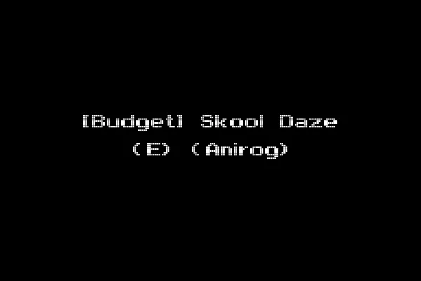[Budget] Skool Daze (E) (Anirog)