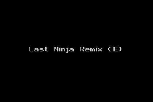 Last Ninja Remix (E)