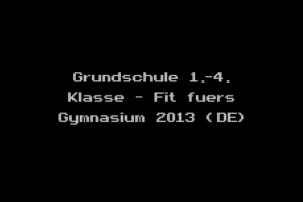 Grundschule 1.-4. Klasse - Fit fuers Gymnasium 2013 (DE)