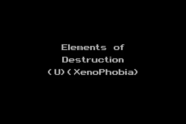Elements of Destruction (U)(XenoPhobia)