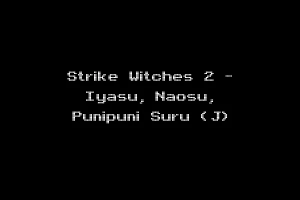 Strike Witches 2 - Iyasu, Naosu, Punipuni Suru (J)