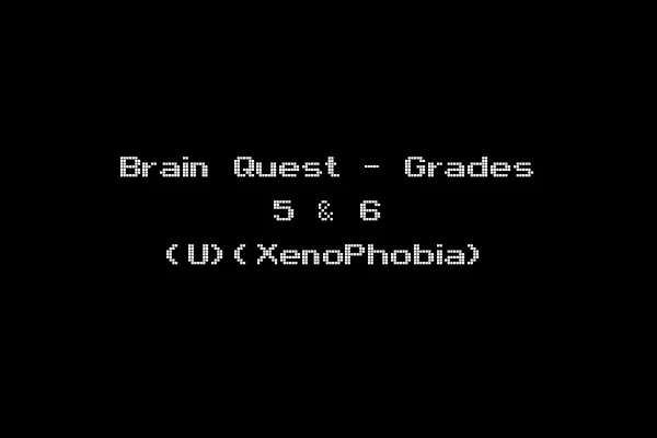 Brain Quest - Grades 5 & 6 (U)(XenoPhobia)