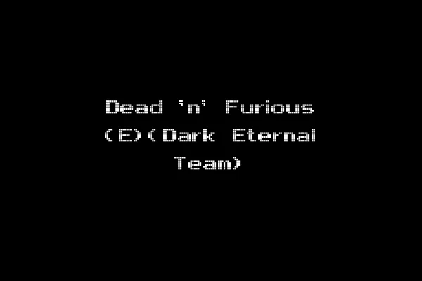 Dead 'n' Furious (E)(Dark Eternal Team)