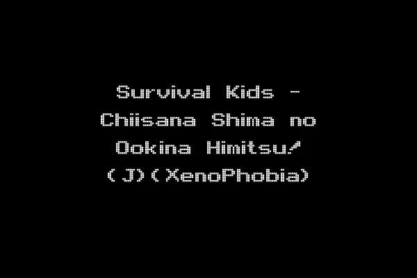 Survival Kids - Chiisana Shima no Ookina Himitsu! (J)(XenoPhobia)