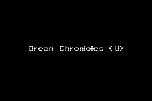 Dream Chronicles (U)