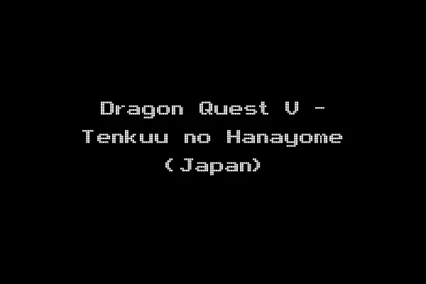 Dragon Quest V - Tenkuu no Hanayome (Japan)