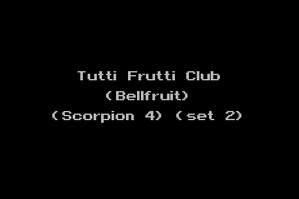 Tutti Frutti Club (Bellfruit) (Scorpion 4) (set 2)