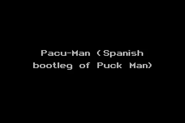 Pacu-Man (Spanish bootleg of Puck Man)