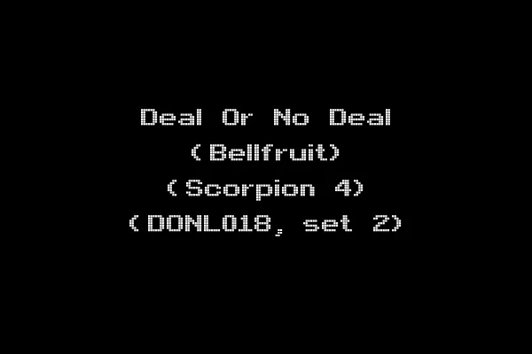 Deal Or No Deal (Bellfruit) (Scorpion 4) (DONL018, set 2)
