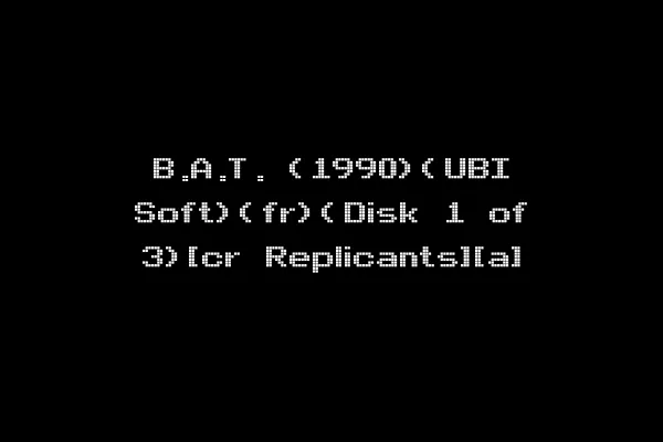 B.A.T. (1990)(UBI Soft)(fr)(Disk 1 of 3)[cr Replicants][a]