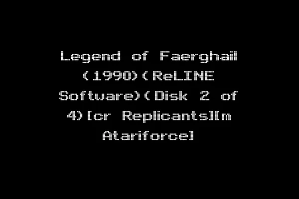 Legend of Faerghail (1990)(ReLINE Software)(Disk 2 of 4)[cr Replicants][m Atariforce]