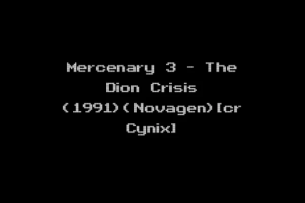 Mercenary 3 - The Dion Crisis (1991)(Novagen)[cr Cynix]