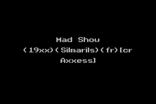 Mad Show (19xx)(Silmarils)(fr)[cr Axxess]