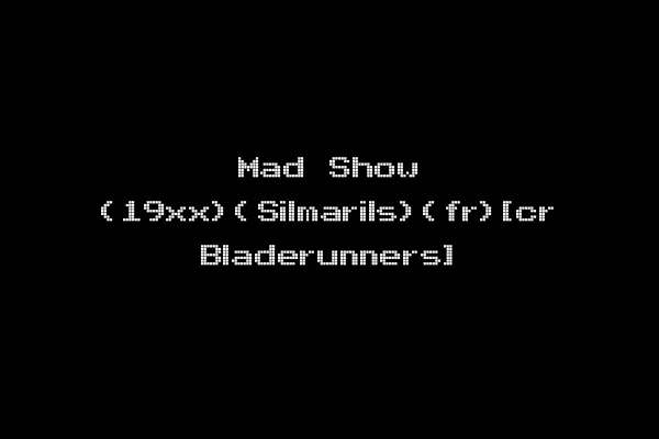 Mad Show (19xx)(Silmarils)(fr)[cr Bladerunners]