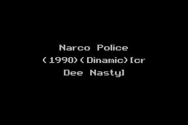 Narco Police (1990)(Dinamic)[cr Dee Nasty]