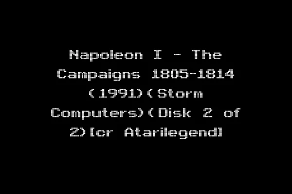 Napoleon I - The Campaigns 1805-1814 (1991)(Storm Computers)(Disk 2 of 2)[cr Atarilegend]