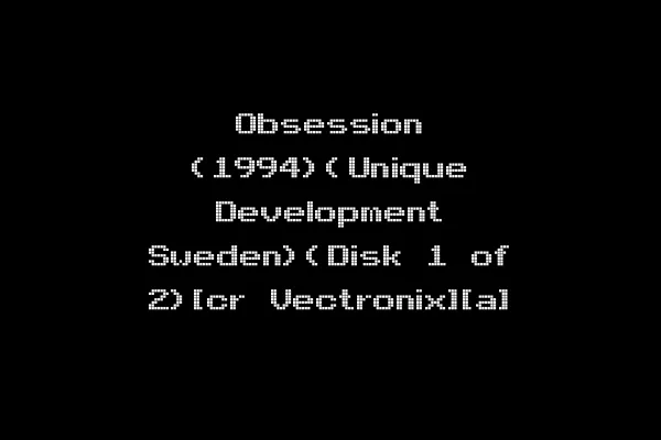 Obsession (1994)(Unique Development Sweden)(Disk 1 of 2)[cr Vectronix][a]