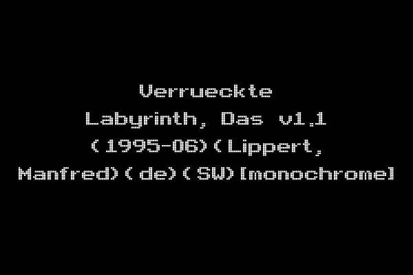 Verrueckte Labyrinth, Das v1.1 (1995-06)(Lippert, Manfred)(de)(SW)[monochrome]