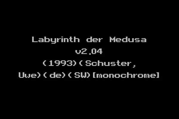 Labyrinth der Medusa v2.04 (1993)(Schuster, Uwe)(de)(SW)[monochrome]