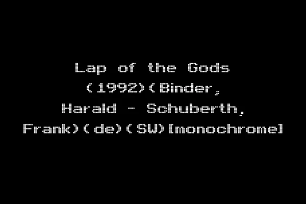 Lap of the Gods (1992)(Binder, Harald - Schuberth, Frank)(de)(SW)[monochrome]
