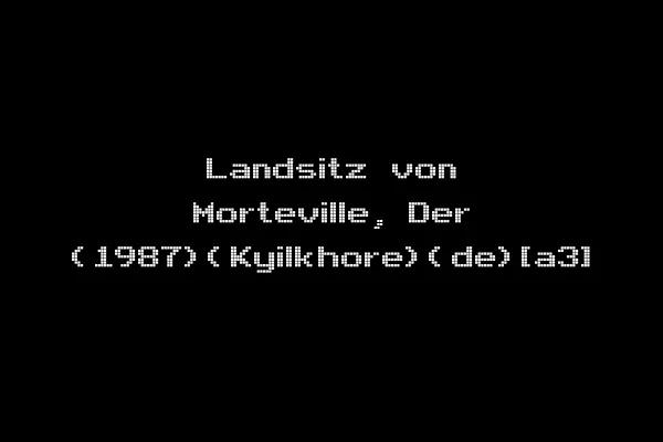 Landsitz von Morteville, Der (1987)(Kyilkhore)(de)[a3]
