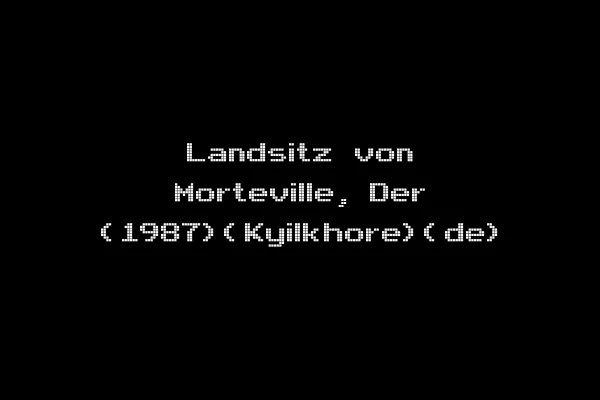 Landsitz von Morteville, Der (1987)(Kyilkhore)(de)