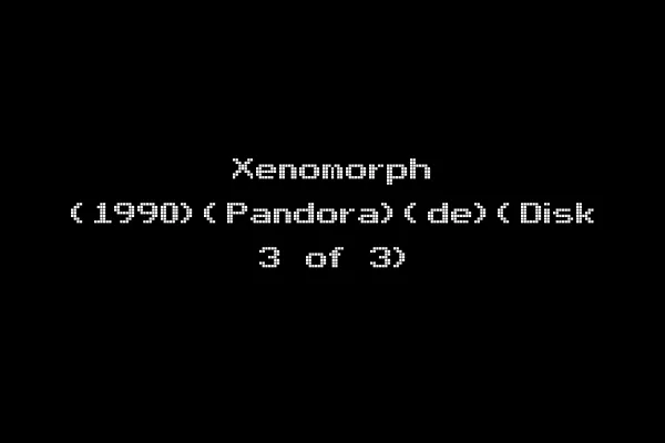 Xenomorph (1990)(Pandora)(de)(Disk 3 of 3)