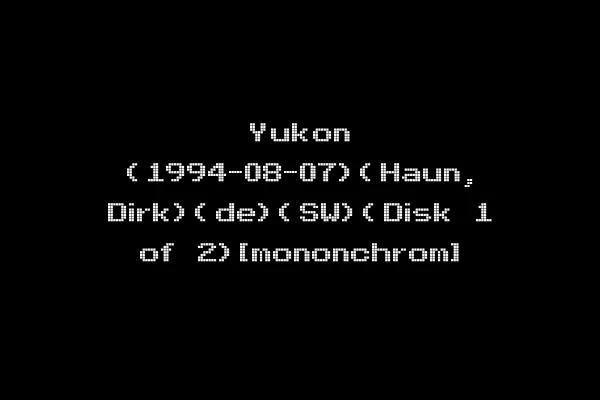 Yukon (1994-08-07)(Haun, Dirk)(de)(SW)(Disk 1 of 2)[mononchrom]
