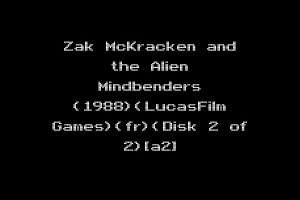Zak McKracken and the Alien Mindbenders (1988)(LucasFilm Games)(fr)(Disk 2 of 2)[a2]