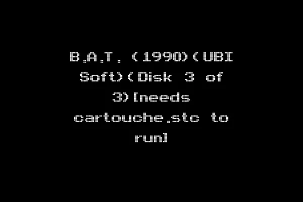 B.A.T. (1990)(UBI Soft)(Disk 3 of 3)[needs cartouche.stc to run]