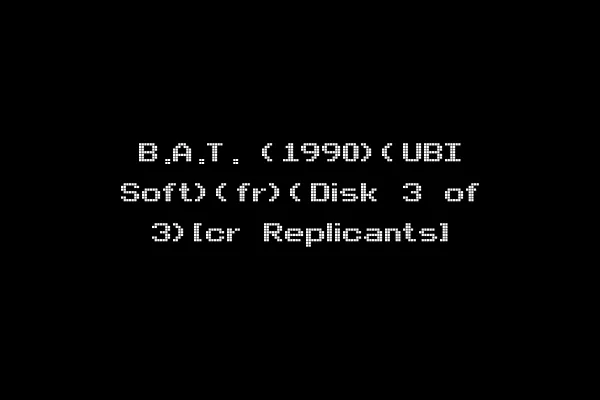 B.A.T. (1990)(UBI Soft)(fr)(Disk 3 of 3)[cr Replicants]
