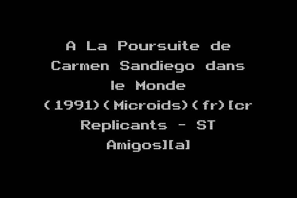 A La Poursuite de Carmen Sandiego dans le Monde (1991)(Microids)(fr)[cr Replicants - ST Amigos][a]