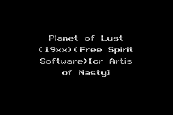 Planet of Lust (19xx)(Free Spirit Software)[cr Artis of Nasty]