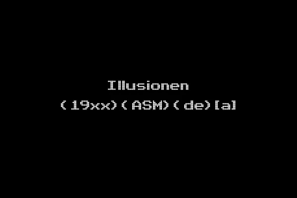 Illusionen (19xx)(ASM)(de)[a]