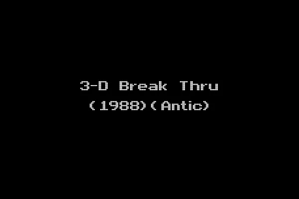 3-D Break Thru (1988)(Antic)