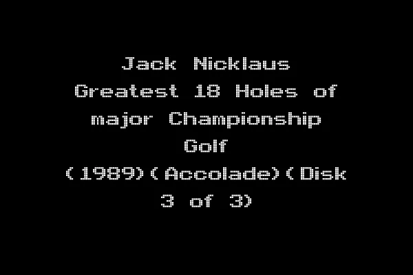 Jack Nicklaus Greatest 18 Holes of major Championship Golf (1989)(Accolade)(Disk 3 of 3)