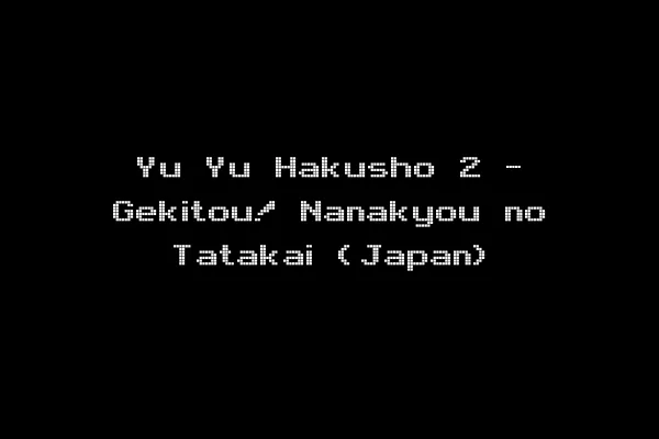 Yu Yu Hakusho 2 - Gekitou! Nanakyou no Tatakai (Japan)