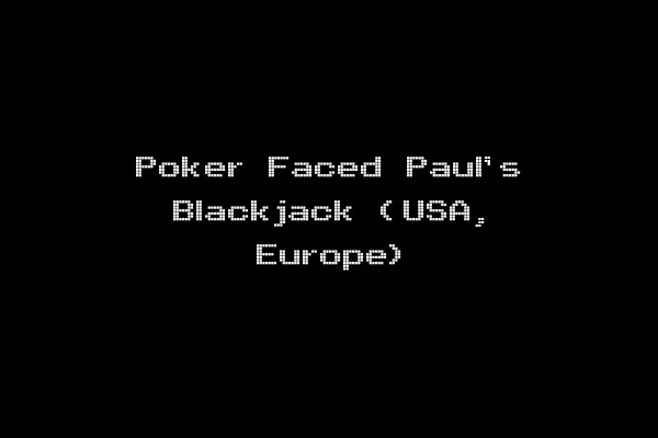 Poker Faced Paul's Blackjack (USA, Europe)