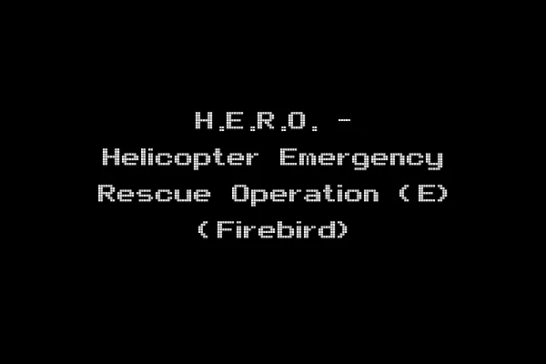 H.E.R.O. - Helicopter Emergency Rescue Operation (E) (Firebird)