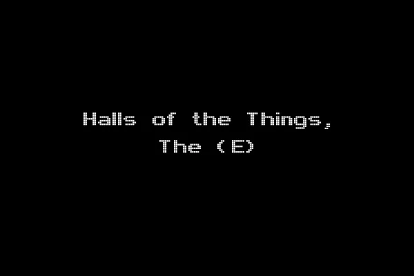 Halls of the Things, The (E)